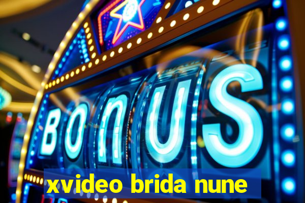 xvideo brida nune